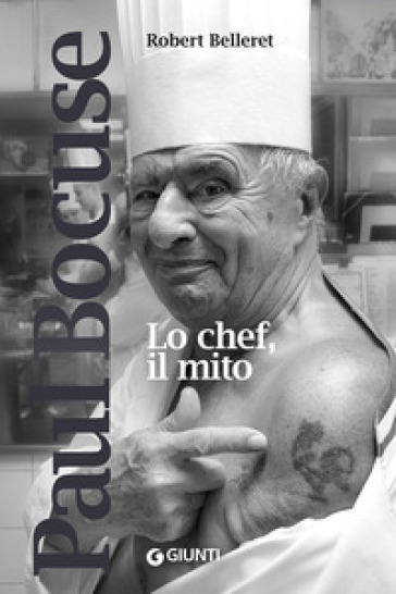 Paul Bocuse. Lo chef, il mito - Belleret Robert | Manisteemra.org