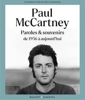 Paul McCartney. Paroles et souvenirs de 1956 à aujourd hui