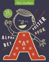 Paul Thurlby s Alphabet Poster Book