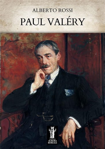 Paul Valéry - Alberto Rossi