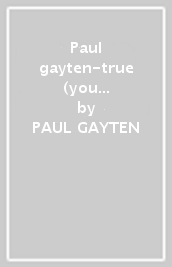 Paul gayten-true (you don t love me): ea