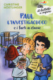 Paul l investigacuoco e i furti in classe. Nuova ediz.