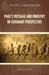 Paul s Message and Ministry in Covenant Perspective