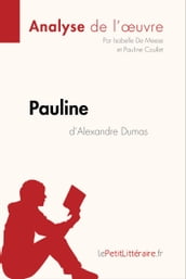 Pauline d Alexandre Dumas (Analyse de l oeuvre)