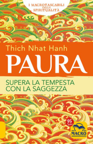 Paura. Supera la tempesta con la saggezza - Thich Nhat Hanh