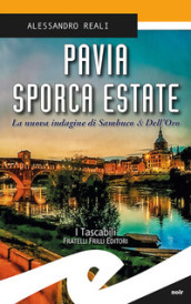 Pavia sporca estate. La nuova indagine di Sambuco & Dell Oro