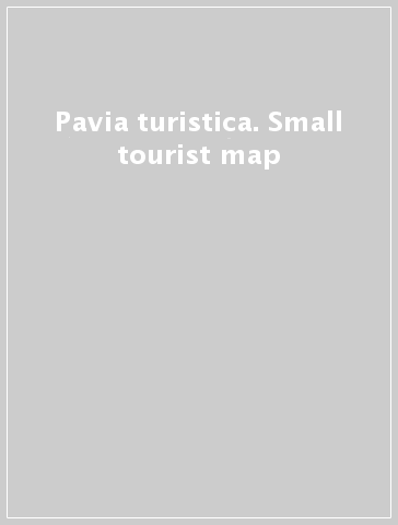 Pavia turistica. Small tourist map