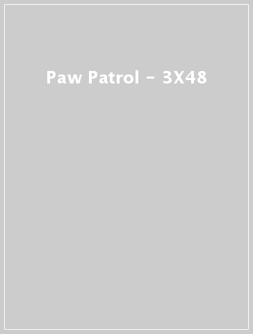 Paw Patrol - 3X48