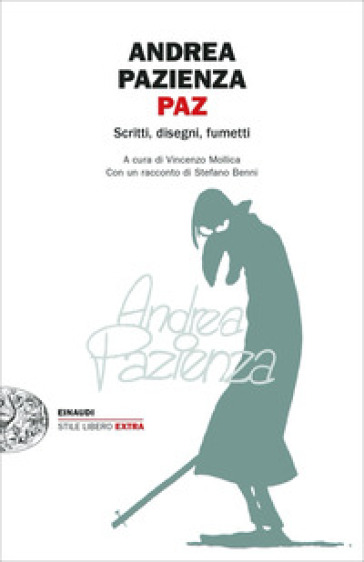 Paz. Scritti, disegni, fumetti - Andrea Pazienza