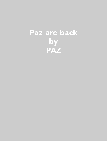 Paz are back - PAZ