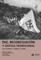 Paz, reconciliación y justicia transicional en Colombia y América Latina