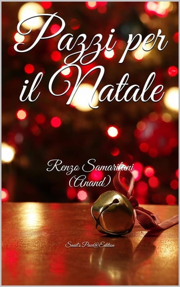 Pazzi per il Natale - Renzo Samaritani