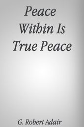 Peace Within Is True Peace