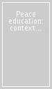 Peace education: context and values