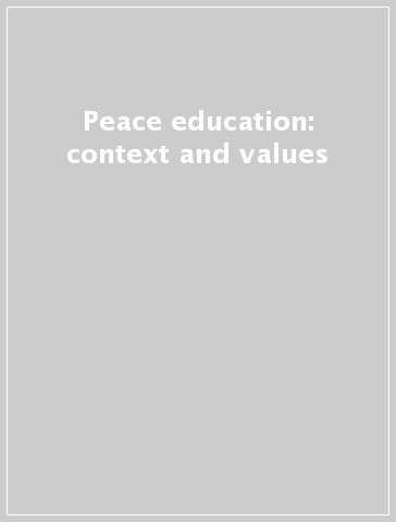 Peace education: context and values