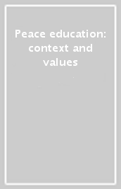 Peace education: context and values
