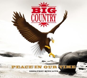 Peace in our time - Big Country