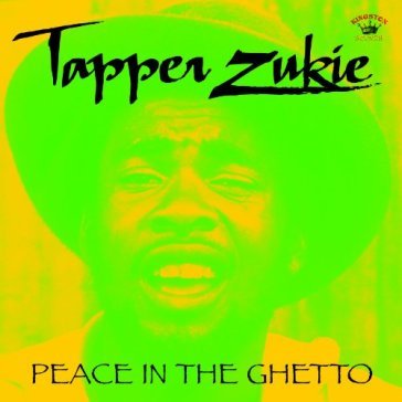 Peace in the ghetto - Tapper Zukie