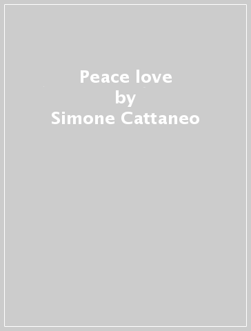 Peace & love - Simone Cattaneo