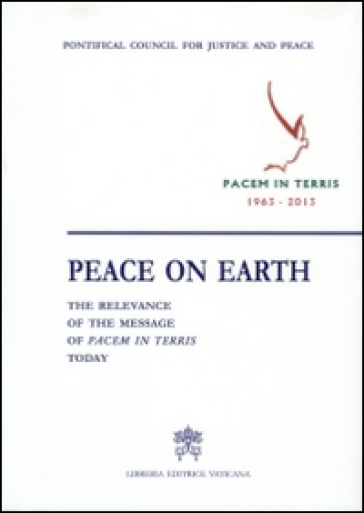 Peace on earth: the relevance of the message of «Pacem in terris» today