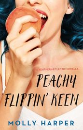 Peachy Flippin  Keen