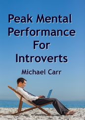 Peak Mental Performance For Introverts