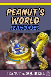 Peanut s World: Seahorses