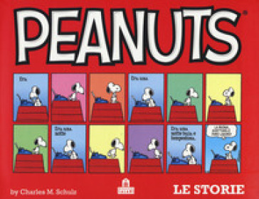 Peanuts. Le storie. 1. - Charles Monroe Schulz | Manisteemra.org