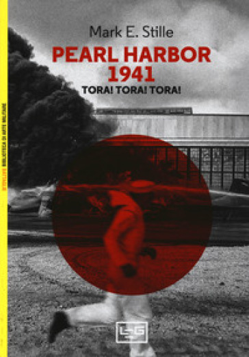 Pearl Harbor 1941 Tora! Tora! Tora! - Mark E. Stille