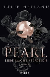 Pearl Liebe macht sterblich