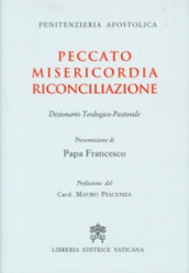 Peccato Misericordia Riconciliazione. Dizionario teologico-pastorale