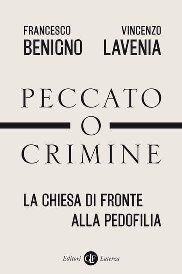 Peccato o crimine - Francesco Benigno - Vincenzo Lavenia