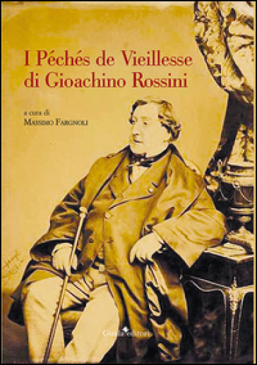 I Péchés de Vieillesse di Gioachino Rossini