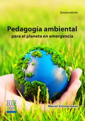 Pedagogía ambiental para el planeta en emergencia