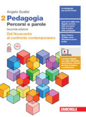 Pedagogia. Percorsi e parole. Dal Novecento al confronto contemporaneo. Per il quinto anno delle Scuole superiori. Con e-book. Vol. 2