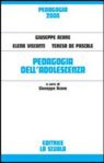 Pedagogia dell'adolescenza - Giuseppe Acone - Elena Visconti - Teresa De Pascale