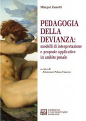 Pedagogia della devianza: modelli di interpretazione e proposte applicative in ambito penale