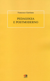 Pedagogia e postmoderno