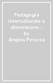 Pedagogia interculturale e dimensione europea dell