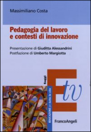 Pedagogia del lavoro e contesti di innovazione - Massimiliano Costa