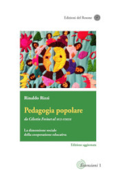 Pedagogia popolare. Da Célestin Freinet al Mce-Fimem. La dimensione sociale della cooperazione educativa. Ediz. aggiornata