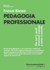 Pedagogia professionale. Che cos è, quali strumenti impiega e come si esercita