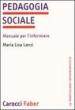 Pedagogia sociale. Manuale per l infermiere