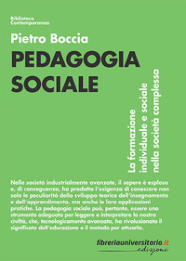 Pedagogia sociale. La formazione individuale e sociale nella società complessa - Pietro Boccia