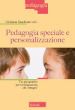Pedagogia speciale e personalizzazione. Tre prospettive per un educazione che «integra». Nuova ediz.