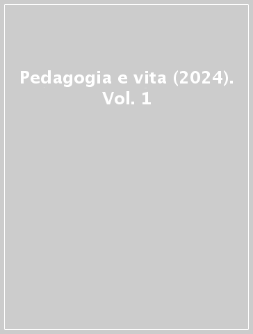 Pedagogia e vita (2024). Vol. 1