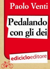 Pedalando con gli dei