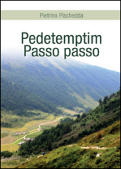 Pedetemptim. Passo passo