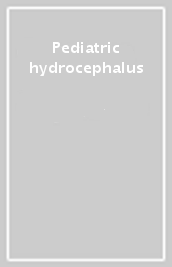 Pediatric hydrocephalus