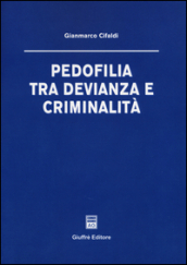 Pedofilia tra devianza e criminalità